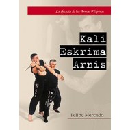 Kali - Eskrima - Arnis. La eficacia de las Armas Filipinas
